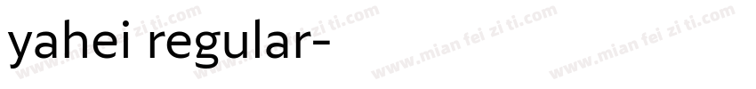 yahei regular字体转换